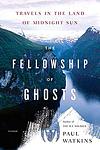 Cover of 'The Fellowship Of Ghosts' by Paul Watkins