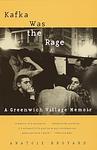 Cover of 'Kafka Was The Rage' by Anatole Broyard