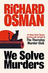 Cover of 'We Solve Murders' by Richard Osman