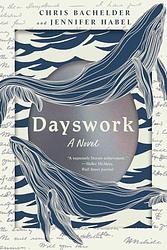 Cover of 'Dayswork' by Chris Bachelder, Jennifer Habel