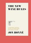 Cover of 'The New Wine Rules' by Jon Bonne