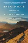 Cover of 'The Old Ways' by Robert Macfarlane