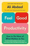 Cover of 'Feel Good Productivity' by Ali  Abdaal