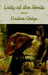 Cover of 'Lady Of The Reeds' by Pauline Gedge