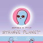 Cover of 'Strange Planet' by Nathan W. Pyle