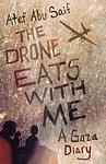 Cover of 'The Drone Eats With Me' by Atef Abu Saif