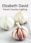 Cover of 'French Country Cooking' by Elizabeth David