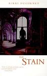 Cover of 'The Stain: A Novel' by Rikki Ducornet