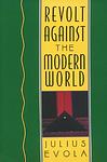 Cover of 'Revolt Against The Modern World' by Julius Evola