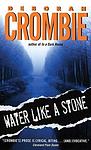 Cover of 'Water Like A Stone' by Deborah Crombie