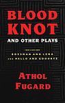 Cover of 'The Blood Knot' by Athol Fugard