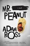 Cover of 'Mr. Peanut' by Adam Ross
