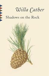 Cover of 'Shadows on the Rock' by Willa Cather