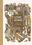 Cover of 'Love, An Index' by Rebecca Lindenberg