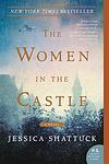 Cover of 'The Women In The Castle' by Jessica Shattuck