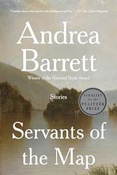 Cover of 'Servants Of The Map' by Andrea Barrett