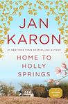 Cover of 'Home To Holly Springs' by Jan Karon