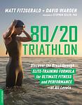 Cover of '80/20 Triathlon' by Matt Fitzgerald