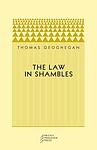 Cover of 'The Law In Shambles' by Thomas Geoghegan