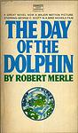 Cover of 'The Day of the Dolphin' by  Robert Merle