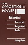 Cover of 'From Opposition To Power' by Shelley Rigger