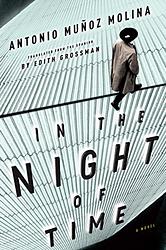 Cover of 'In The Night Of Time' by Antonio Muñoz Molina
