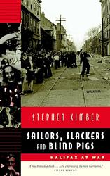 Cover of 'Sailors, Slackers And Blind Pigs' by Stephen Kimber