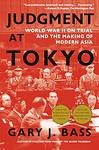 Cover of 'Judgment At Tokyo' by Gary J. Bass