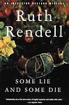 Cover of 'Some Lie And Some Die' by Ruth Rendell