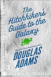 Cover of 'The Hitchhiker's Guide to the Galaxy' by Douglas Adams