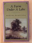Cover of 'A Farm Under A Lake' by Martha Bergland