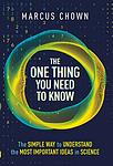 Cover of 'The One Thing You Need To Know' by Marcus Chown