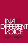 Cover of 'In A Different Voice' by Carol Gilligan