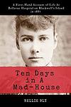 Cover of 'Ten Days In A Mad House' by Nellie Bly