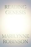 Cover of 'Reading Genesis' by Marilynne Robinson