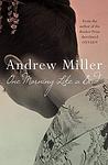 Cover of 'One Morning Like A Bird' by Andrew Miller