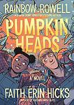 Cover of 'Pumpkinheads' by Rainbow Rowell