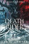 Cover of 'Death Rider' by Zamil Akhtar