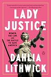 Cover of 'Lady Justice' by Dahlia Lithwick