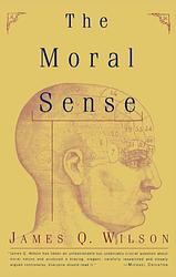 Cover of 'Moral Sense' by James Q. Wilson