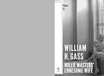 Cover of 'Willie Masters' Lonesome Wife' by William H. Gass