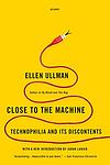Cover of 'Close To The Machine' by Ellen Ullman
