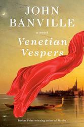 Cover of 'Venetian Vespers' by John Banville