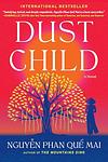 Cover of 'Dust Child' by Nguyễn Phan Quế Mai