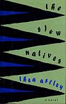 Cover of 'The Slow Natives' by Thea Astley