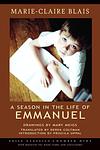 Cover of 'A Season In The Life Of Emmanuel' by Marie-Claire Blais, Derek Coltman