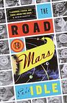 Cover of 'The Road To Mars' by Eric Idle