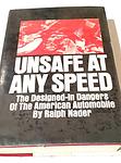 Cover of 'Unsafe At Any Speed' by Ralph Nader
