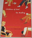 Cover of 'Children Of God Go Bowling' by Shannon Olson