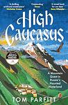 Cover of 'High Caucasus' by Tom Parfitt